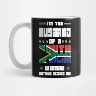 I'm The Husband Of a South African Woman nothings scares me - Mug